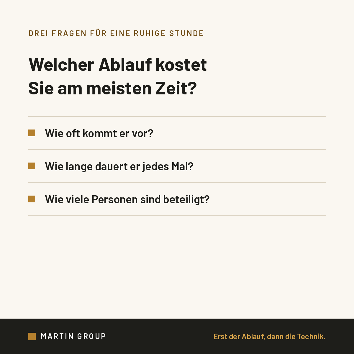 Welcher Ablauf kostet Sie am meisten Zeit?
