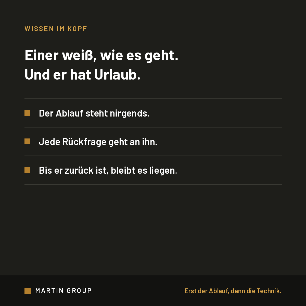 Er hat Urlaub. Zwei Wochen.