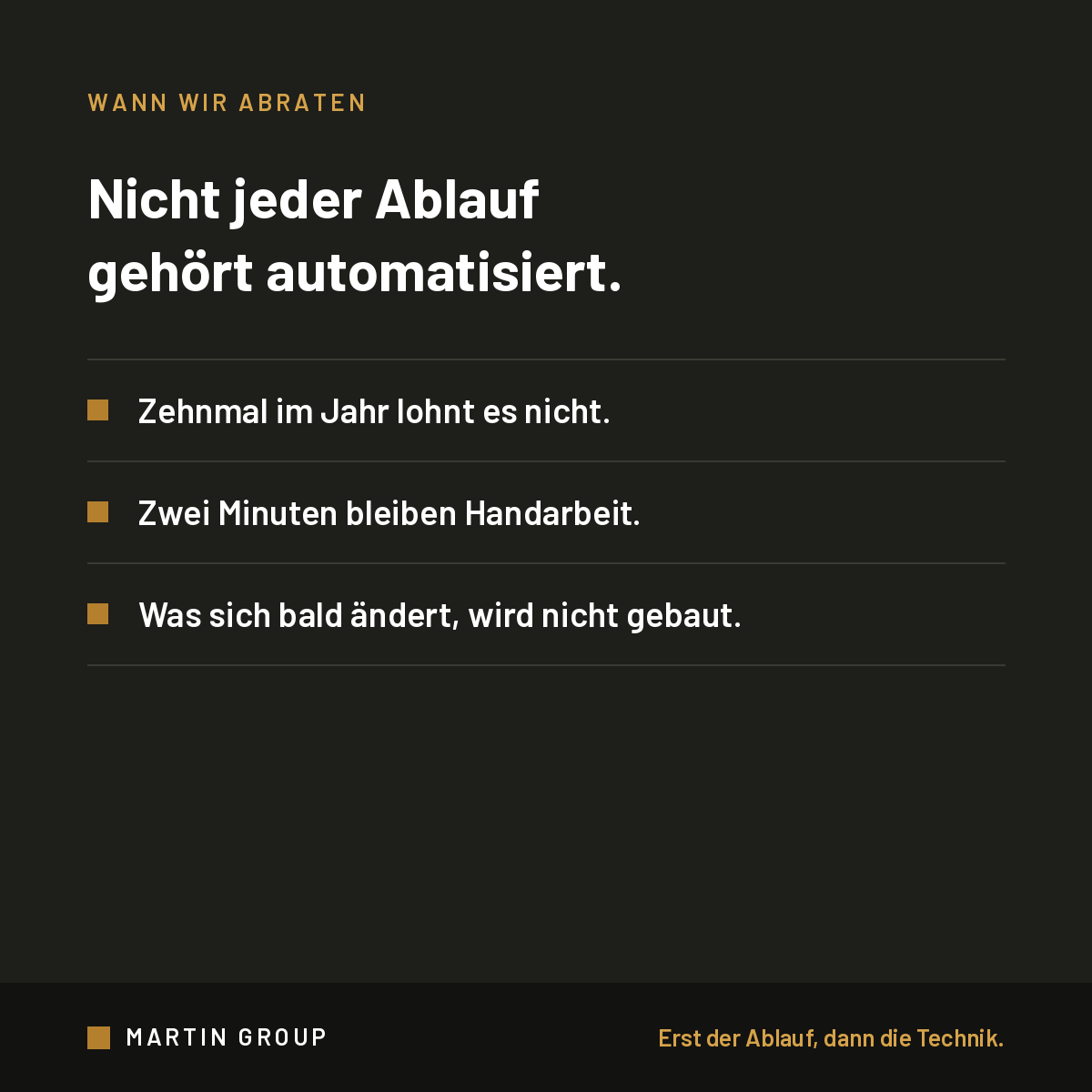 Manchmal raten wir ab.